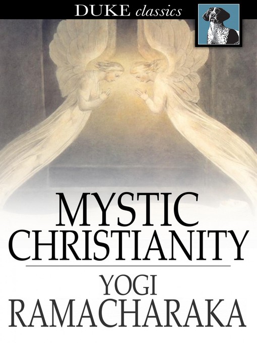 Title details for Mystic Christianity by Yogi Ramacharaka - Wait list